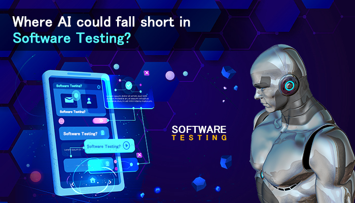 Where AI fall short in Software Testing